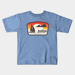 Sailing takes me away Kids T-Shirt